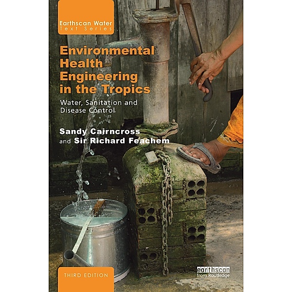Environmental Health Engineering in the Tropics, Sandy Cairncross, Richard Feachem