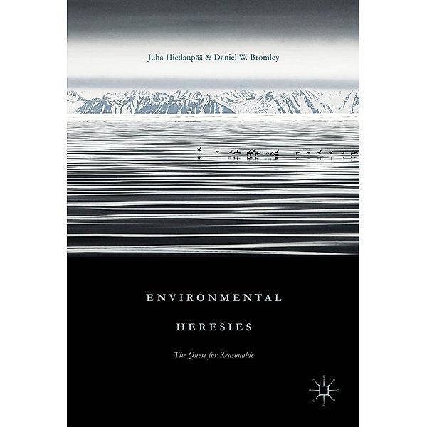 Environmental Heresies, Juha Hiedanpää, Daniel W. Bromley