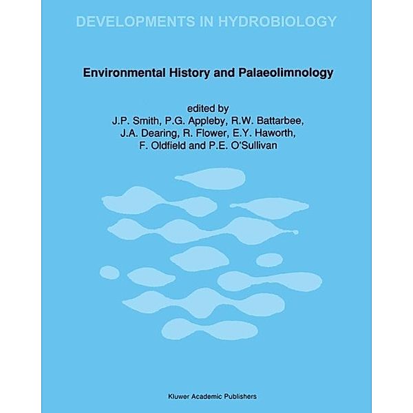 Environmental History and Palaeolimnology / Developments in Hydrobiology Bd.67