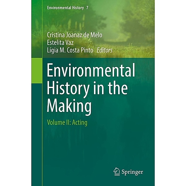 Environmental History in the Making / Environmental History Bd.7