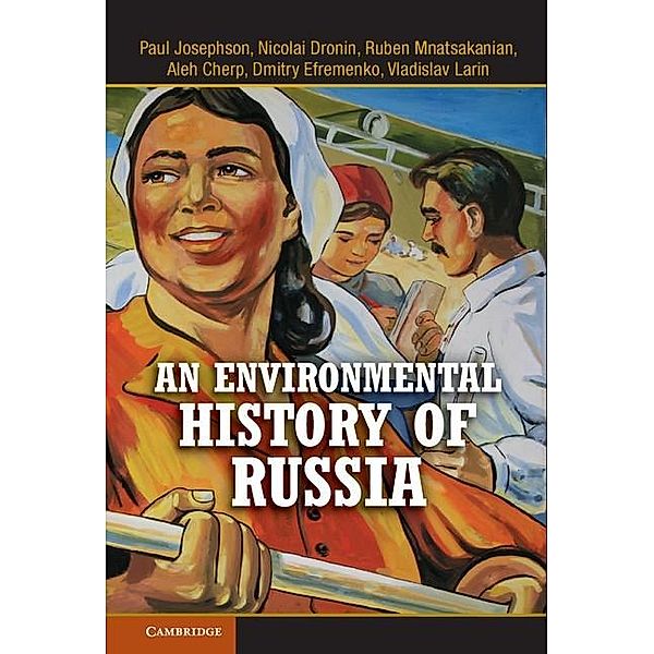 Environmental History of Russia / Studies in Environment and History, Paul Josephson