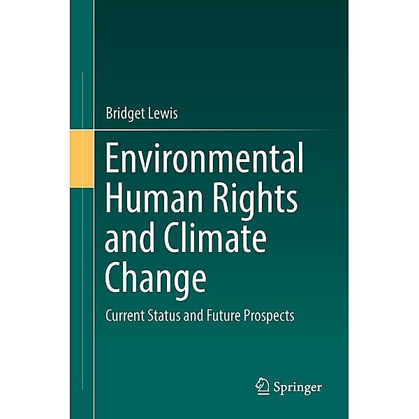 Environmental Human Rights and Climate Change, Bridget Lewis