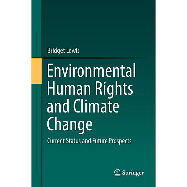 Environmental Human Rights and Climate Change, Bridget Lewis