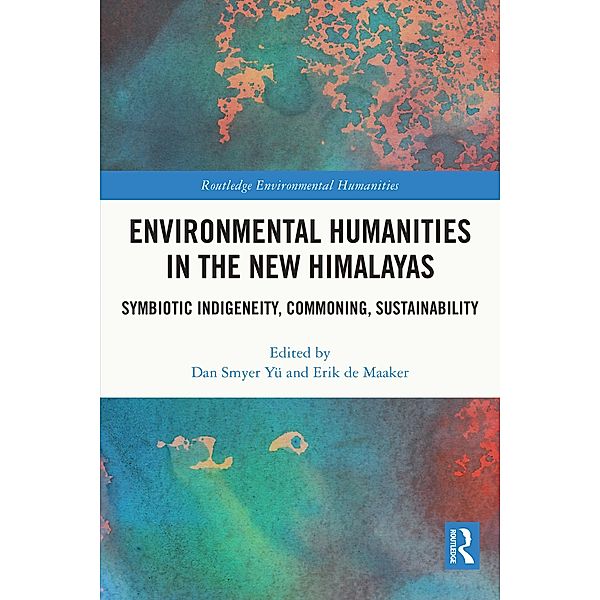 Environmental Humanities in the New Himalayas