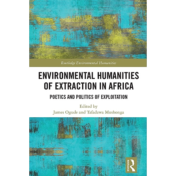 Environmental Humanities of Extraction in Africa
