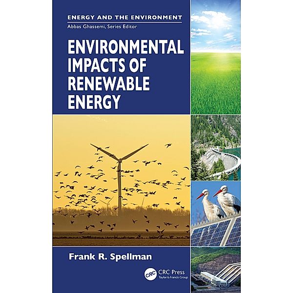 Environmental Impacts of Renewable Energy, Frank R. Spellman