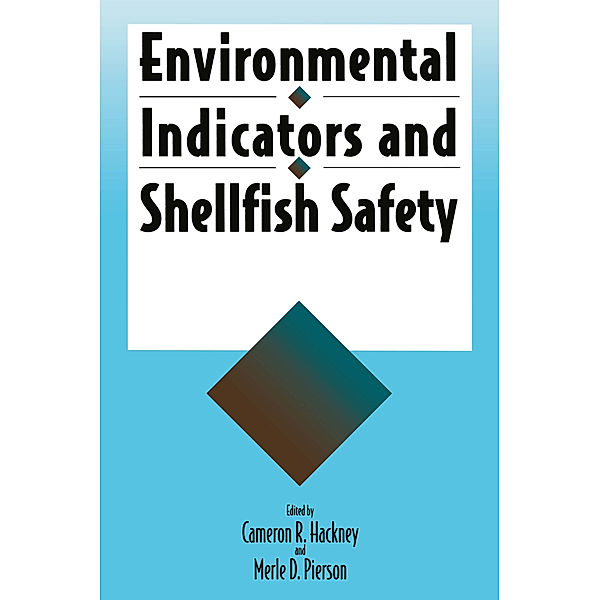 Environmental Indicators and Shellfish Safety, Cameron R. Hackney, Merle D. Pierson