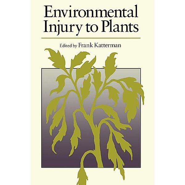 Environmental Injury to Plants, Bozzano G Luisa