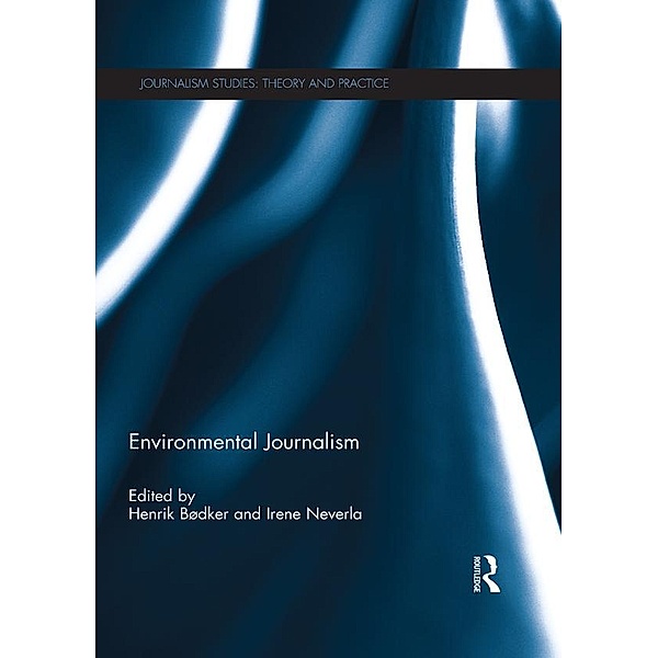 Environmental Journalism, Henrik Bodker, Irene Neverla