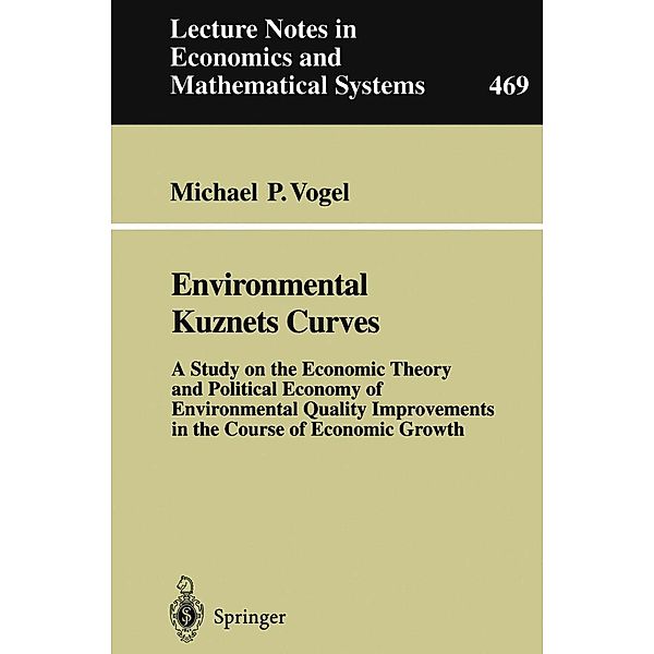 Environmental Kuznets Curves / Lecture Notes in Economics and Mathematical Systems Bd.469, Michael P. Vogel