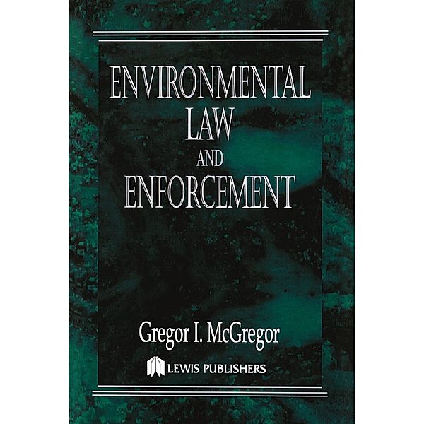 Environmental Law and Enforcement, Gregor I. McGregor