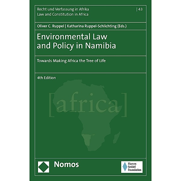 Environmental Law and Policy in Namibia / Schriftenreihe Recht und Verfassung in Afrika  - Law and Constitution in Africa Bd.43