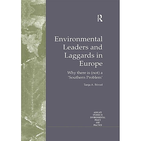 Environmental Leaders and Laggards in Europe, Tanja A. Börzel