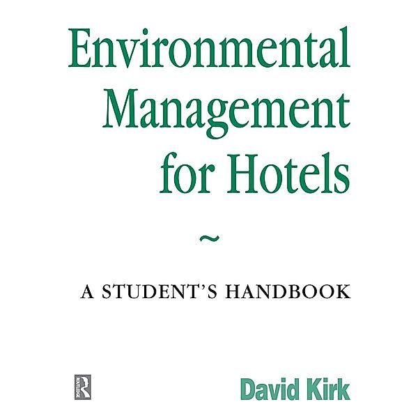 Environmental Management for Hotels, David Kirk