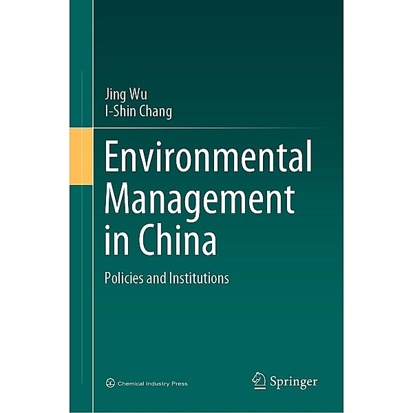 Environmental Management in China, Jing Wu, I-Shin Chang