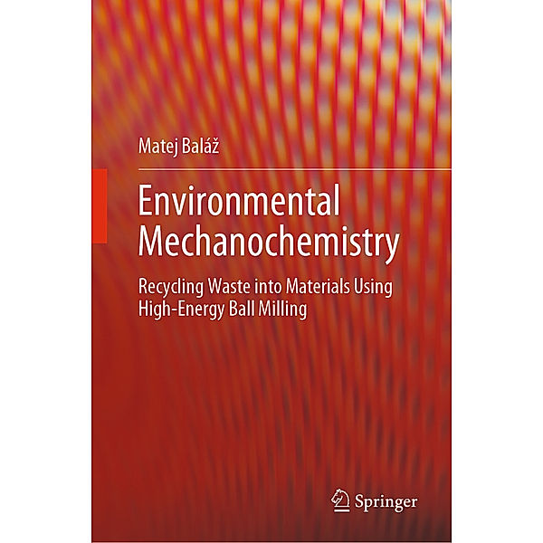 Environmental Mechanochemistry, Matej Baláz