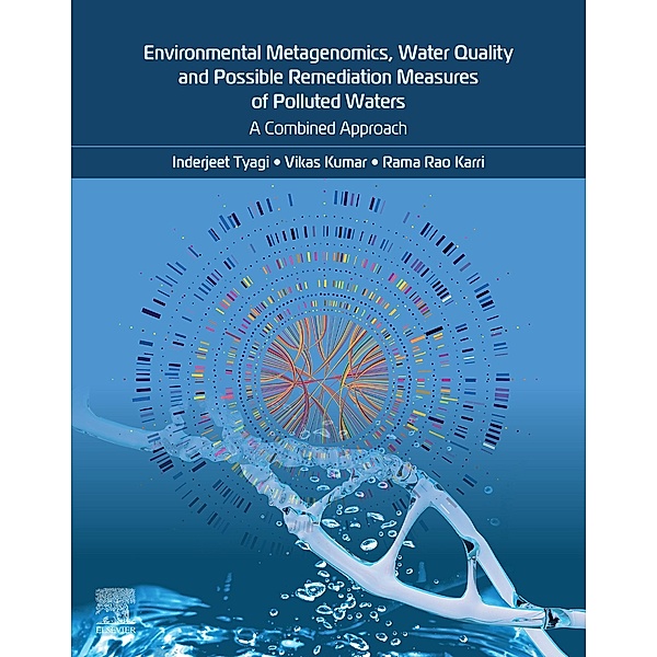 Environmental Metagenomics, Water Quality and Suggested Remediation Measures of Polluted Waters: A Combined Approach, Inderjeet Tyagi, Vikas Kumar, Rama Rao Karri