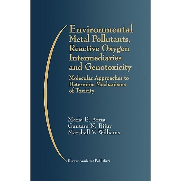 Environmental Metal Pollutants, Reactive Oxygen Intermediaries and Genotoxicity, Maria E. Ariza, Gautam N. Bijur, Marshall V. Williams