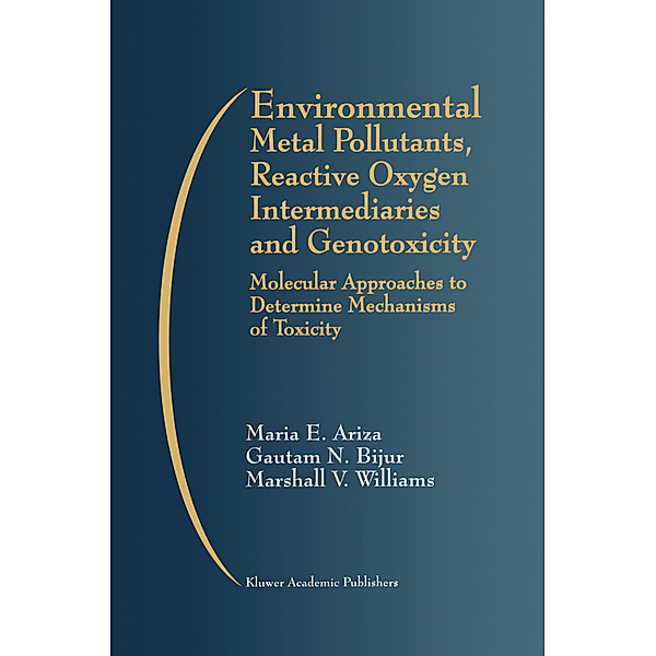Environmental Metal Pollutants, Reactive Oxygen Intermediaries and Genotoxicity, Maria E. Ariza, Gautam N. Bijur, Marshall V. Williams
