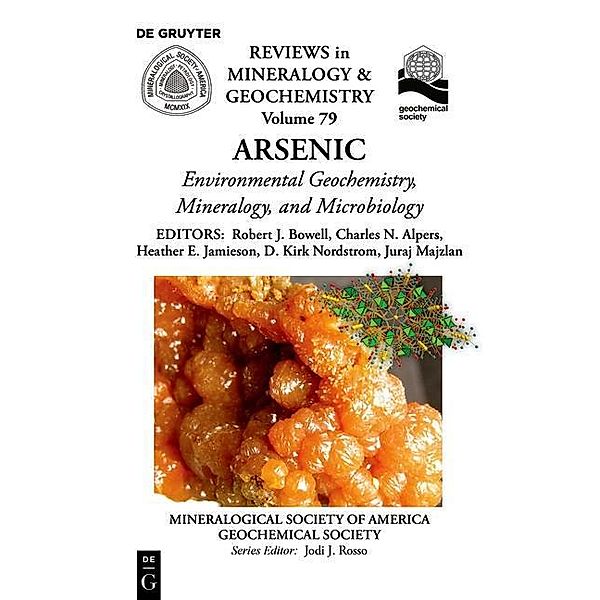 Environmental Mineralogy and Bio-Geochemistry of Arsenic / Reviews in Mineralogy and Geochemistry Bd.79