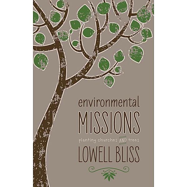 Environmental Missions, Lowell Bliss