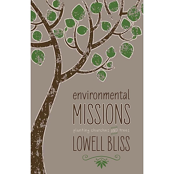 Environmental Missions, Lowell Bliss