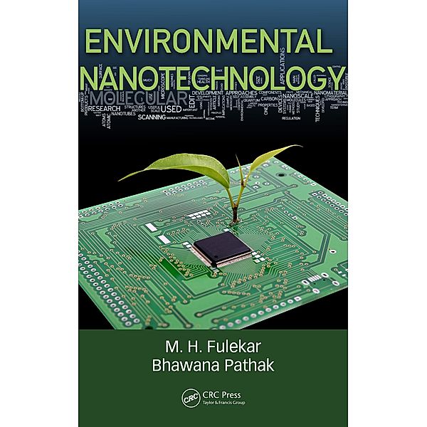 Environmental Nanotechnology, M. H. Fulekar, Bhawana Pathak