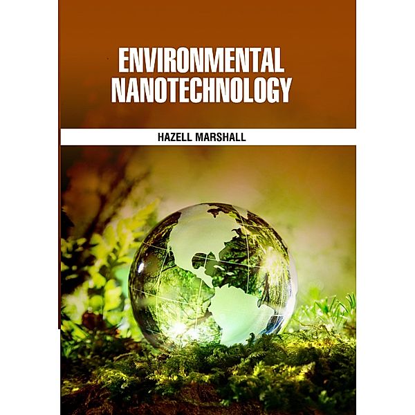 Environmental Nanotechnology, Hazell Marshall