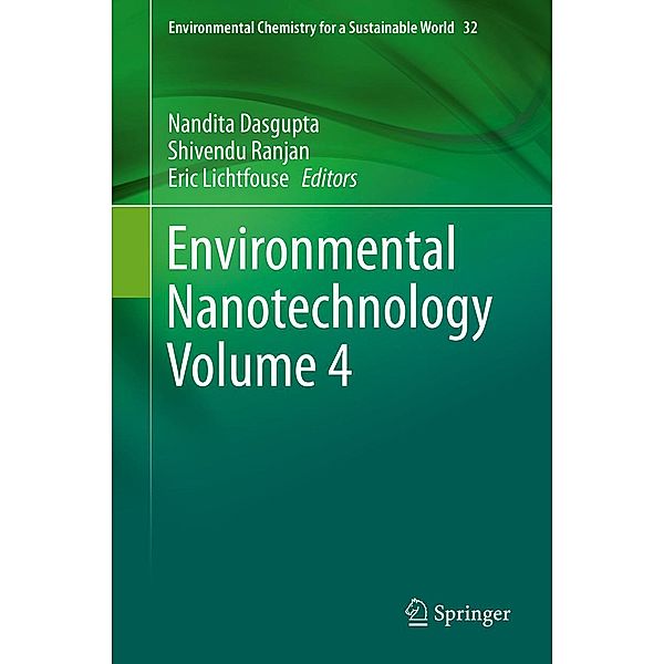 Environmental Nanotechnology Volume 4 / Environmental Chemistry for a Sustainable World Bd.32