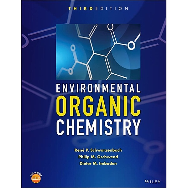 Environmental Organic Chemistry, René P. Schwarzenbach, Philip M. Gschwend, Dieter M. Imboden