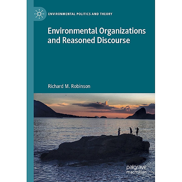 Environmental Organizations and Reasoned Discourse, Richard M. Robinson