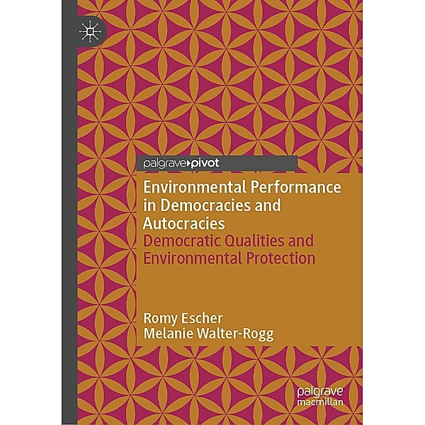 Environmental Performance in Democracies and Autocracies / Psychology and Our Planet, Romy Escher, Melanie Walter-Rogg