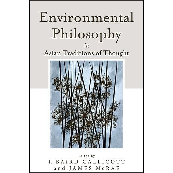 Environmental Philosophy in Asian Traditions of Thought