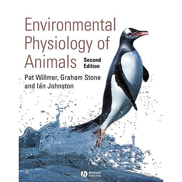 Environmental Physiology of Animals, Pat Willmer, Graham Stone, Ian Johnston