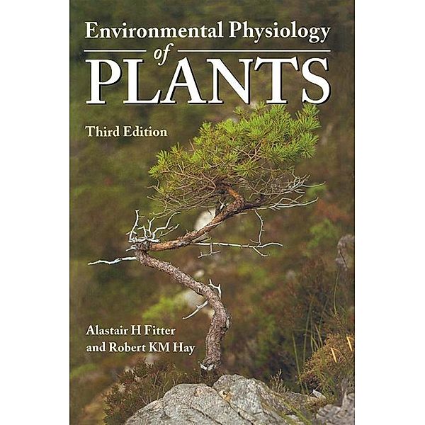 Environmental Physiology of Plants, Alastair H. Fitter, Robert K. M. Hay