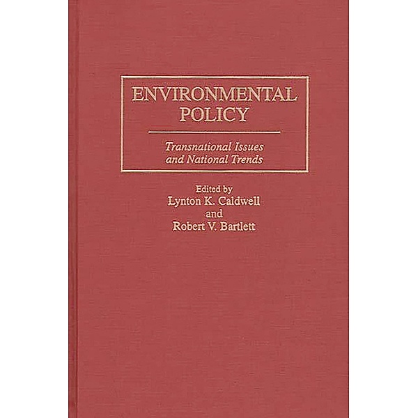 Environmental Policy, Robert V. Bartlett, Lynton K. Caldwell