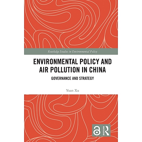 Environmental Policy and Air Pollution in China, Yuan Xu
