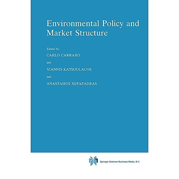 Environmental Policy and Market Structure / Economics, Energy and Environment Bd.4