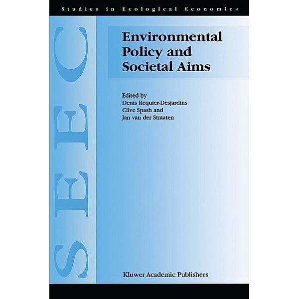 Environmental Policy and Societal Aims / Studies in Ecological Economics Bd.2