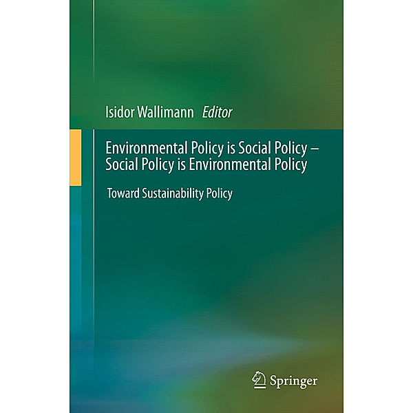 Environmental Policy is Social Policy - Social Policy is Environmental Policy