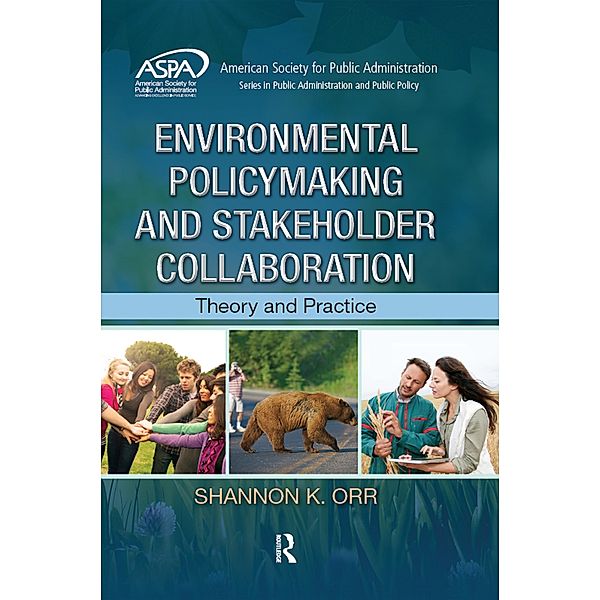 Environmental Policymaking and Stakeholder Collaboration, Shannon K. Orr