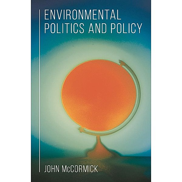 Environmental Politics and Policy, John McCormick