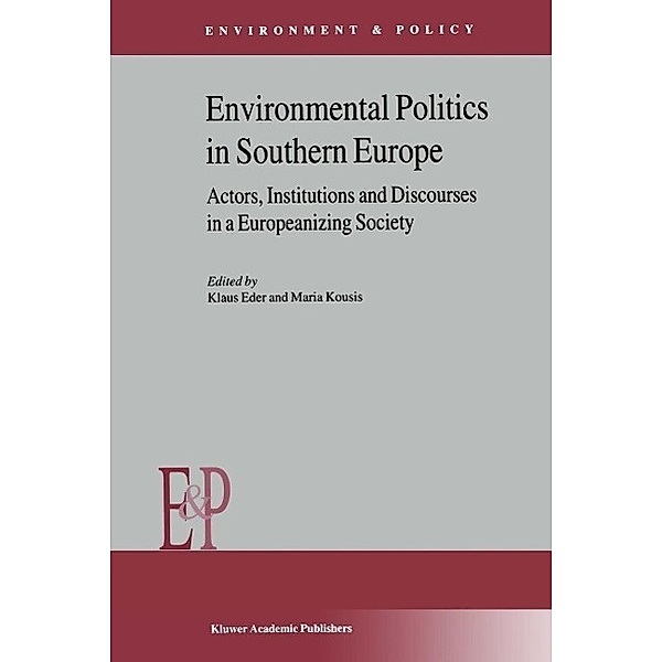 Environmental Politics in Southern Europe / Environment & Policy Bd.29