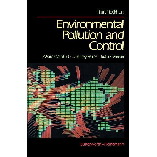 Environmental Pollution and Control, P Aarne Vesilind, J. Jeffrey Peirce, Ruth F. Weiner