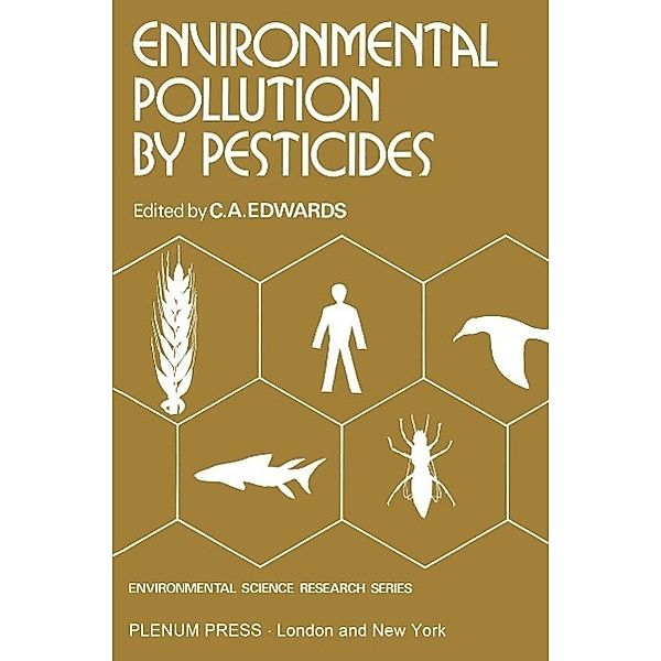 Environmental Pollution by Pesticides / Environmental Science Research Bd.3