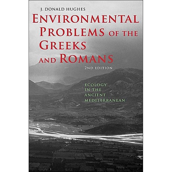 Environmental Problems of the Greeks and Romans, J. Donald Hughes