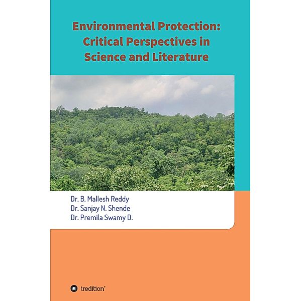 Environmental Protection: Critical Perspectives in Science and Literature, Mallesh Reddy, Sanjay N. Shende, Premila Swamy D.