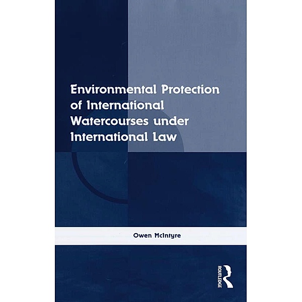 Environmental Protection of International Watercourses under International Law, Owen Mcintyre