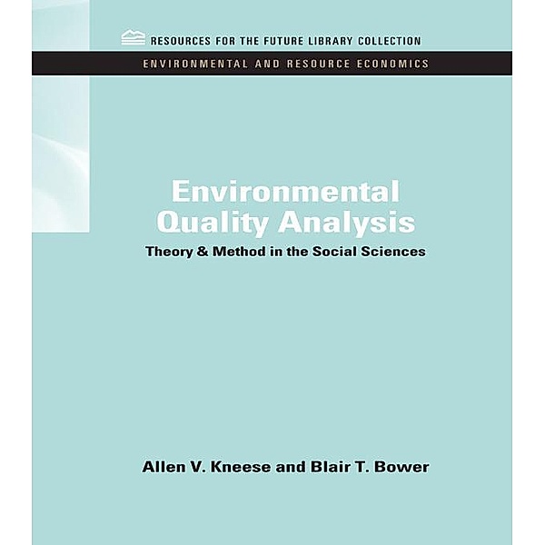 Environmental Quality Analysis, Allen V. Kneese, Blair T. Bower