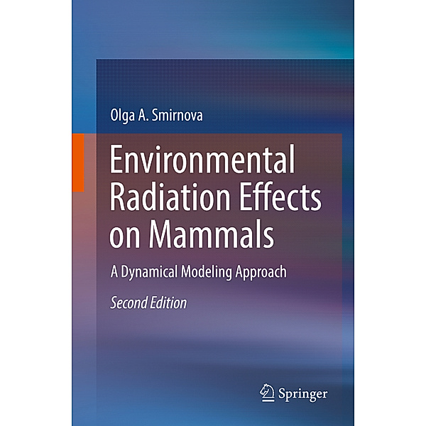 Environmental Radiation Effects on Mammals, Olga A. Smirnova